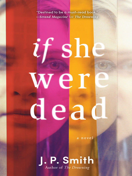 Title details for If She Were Dead by J.P. Smith - Available